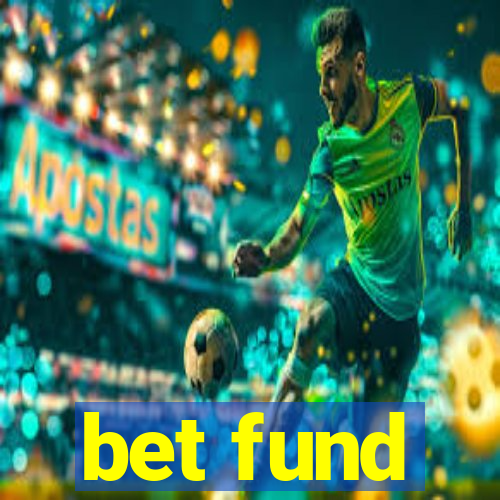 bet fund